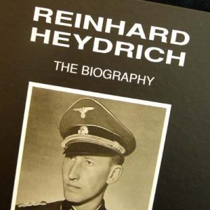 Reinhard Heydrich - The Biography Volume 2