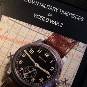 WW2 German Military Timepieces German Army & SS Volume 3